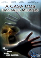 A Casa Dos Pássaros Mortos